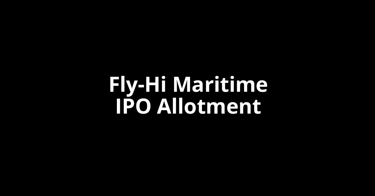 fly hi maritime ipo allotment