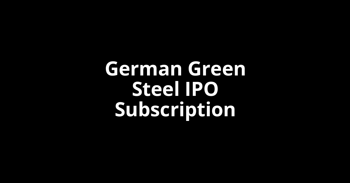 german green steel ipo subscription