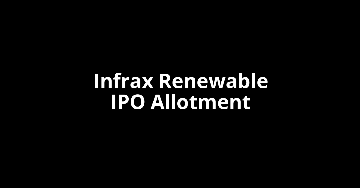 infrax renewable ipo allotment