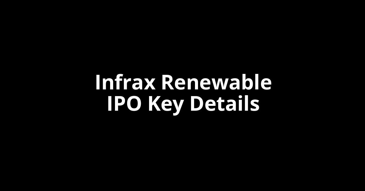 infrax renewable ipo key details