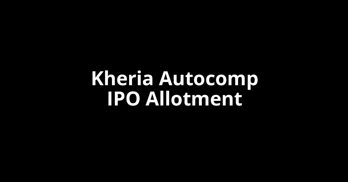 kheria autocomp ipo allotment