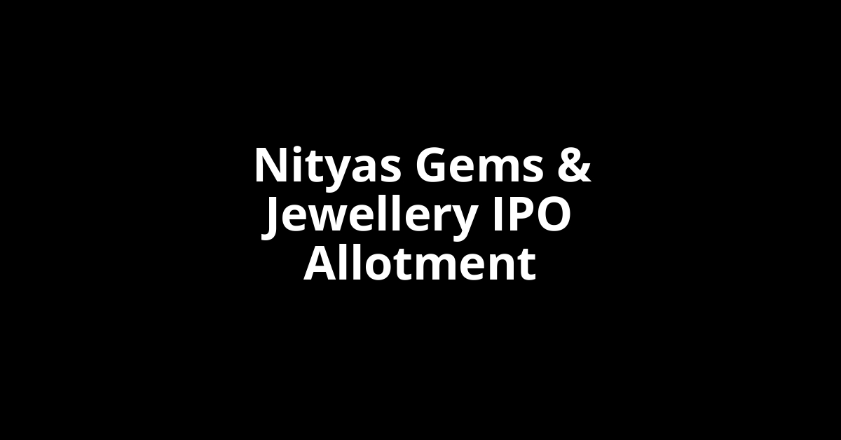 nityas gems & jewellery ipo allotment