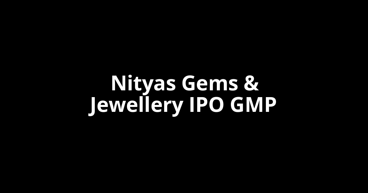 nityas gems & jewellery ipo gmp
