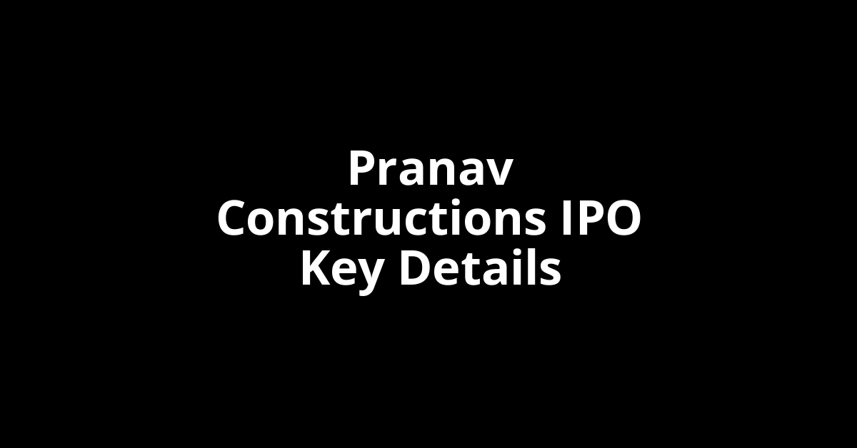 pranav constructions ipo key details
