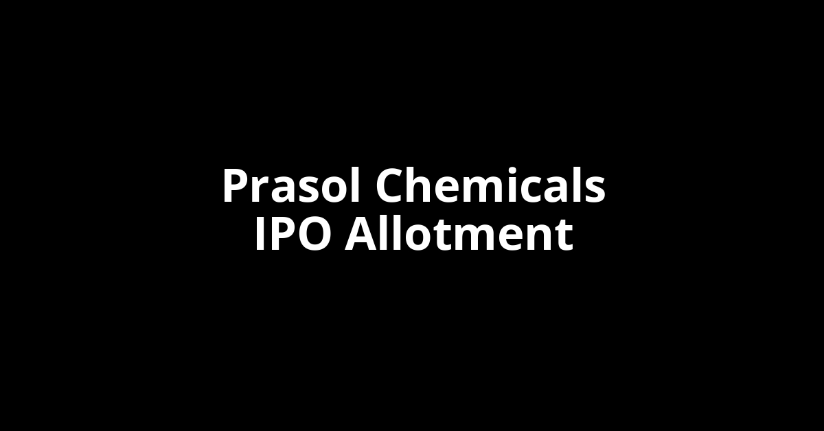 prasol chemicals ipo allotment