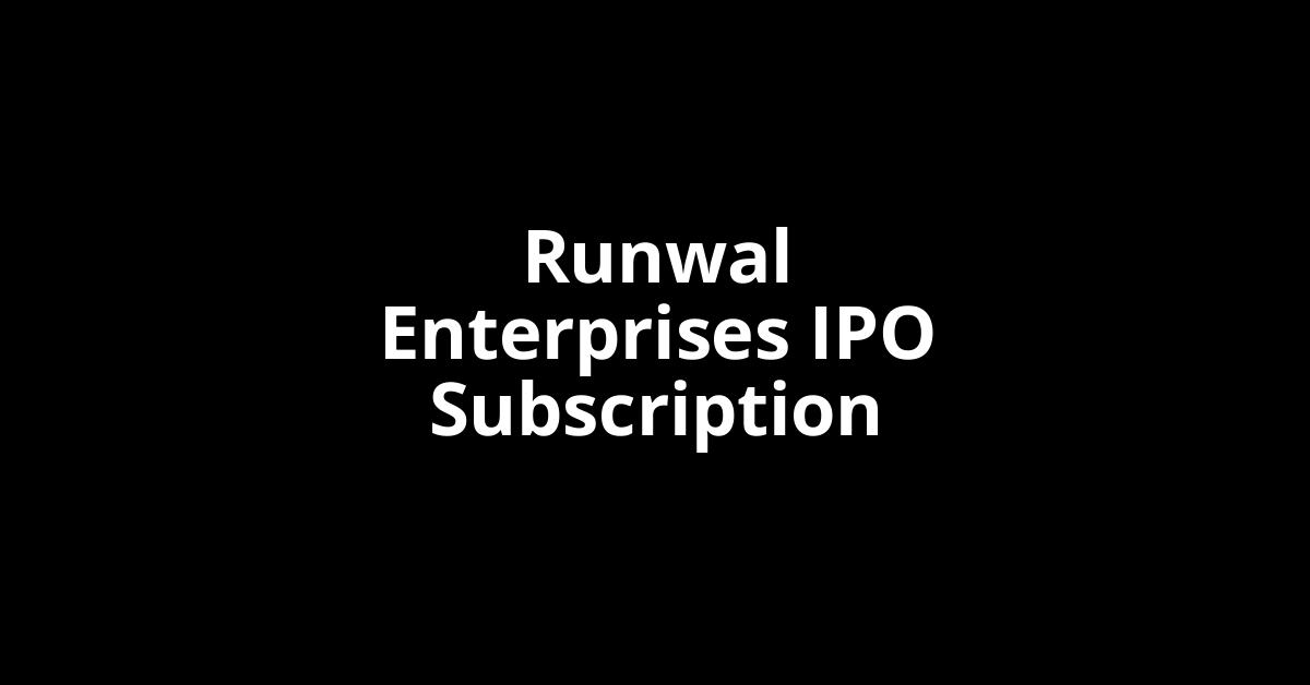 runwal enterprises ipo subscription