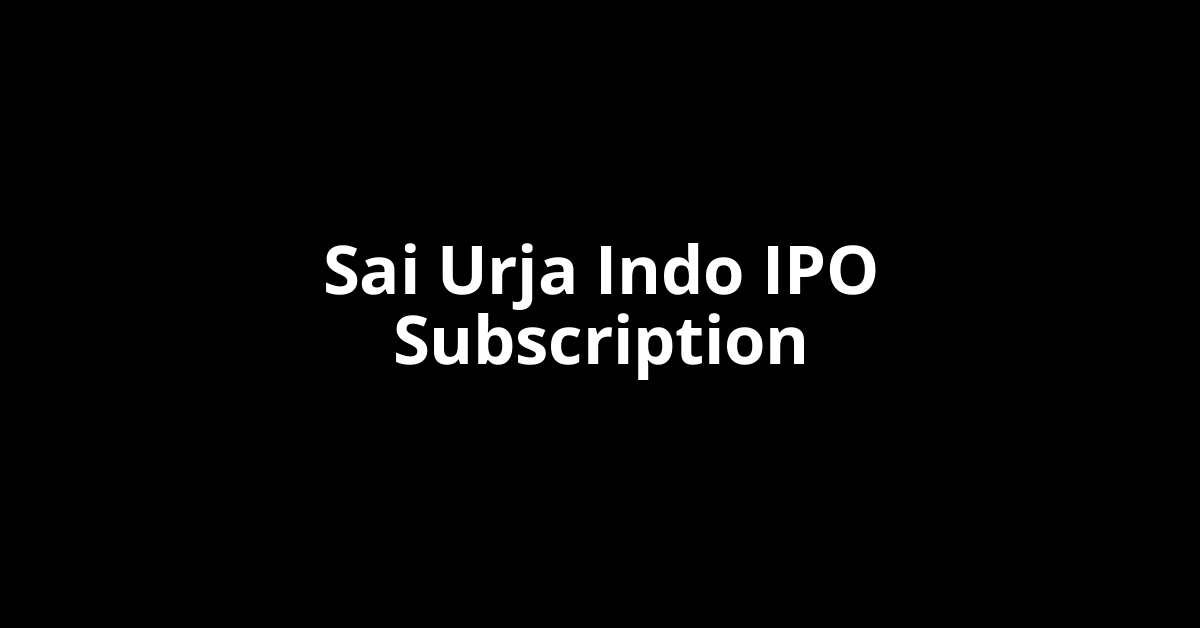 sai urja indo ipo subscription