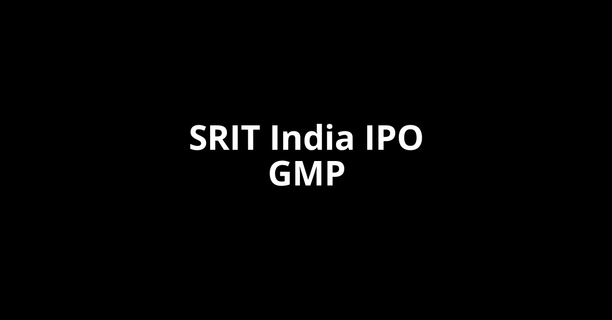 srit india ipo gmp
