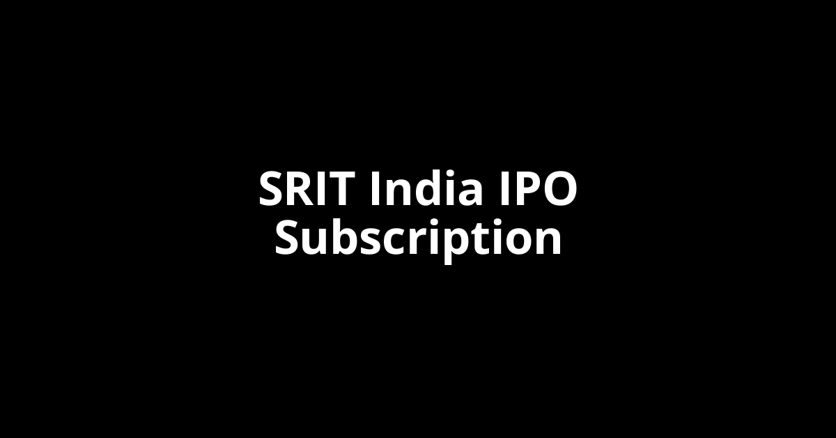 srit india ipo subscription
