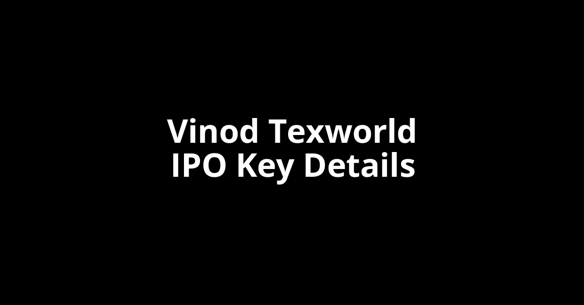 vinod texworld ipo key details