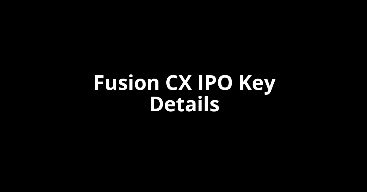 fusion cx ipo key details
