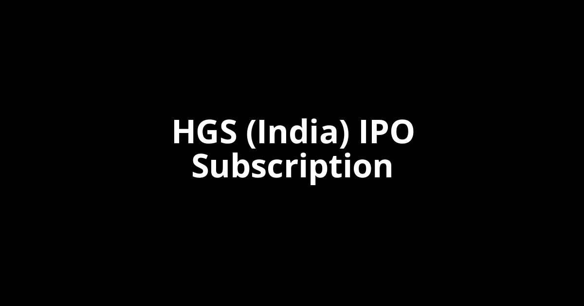 hgs (india) ipo subscription