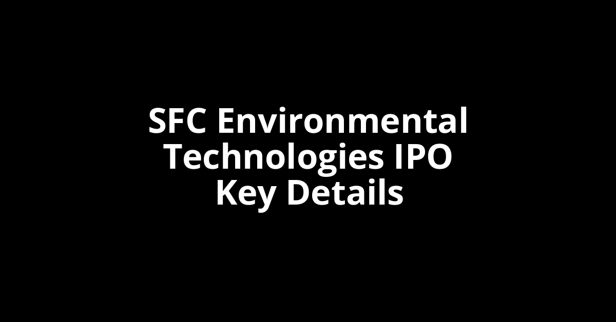 sfc environmental technologies ipo key details