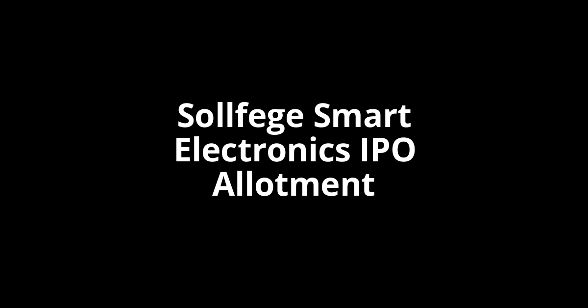 sollfege smart electronics ipo allotment
