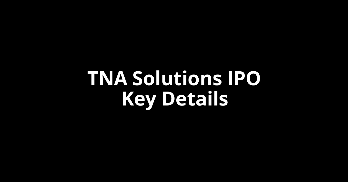 tna solutions ipo key details